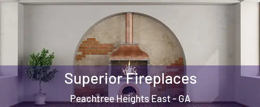 Superior Fireplaces Peachtree Heights East - GA