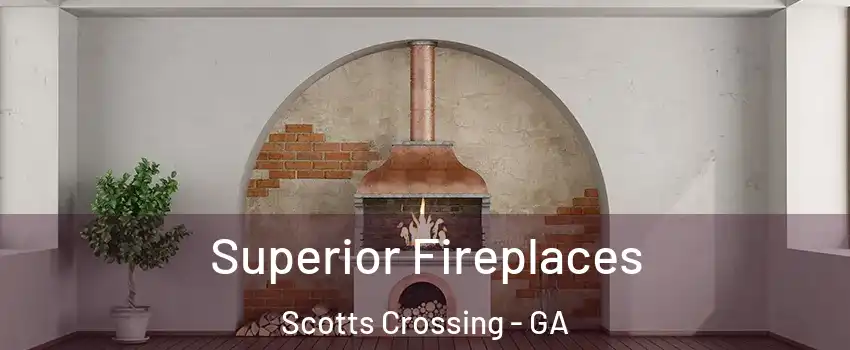 Superior Fireplaces Scotts Crossing - GA