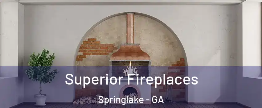 Superior Fireplaces Springlake - GA