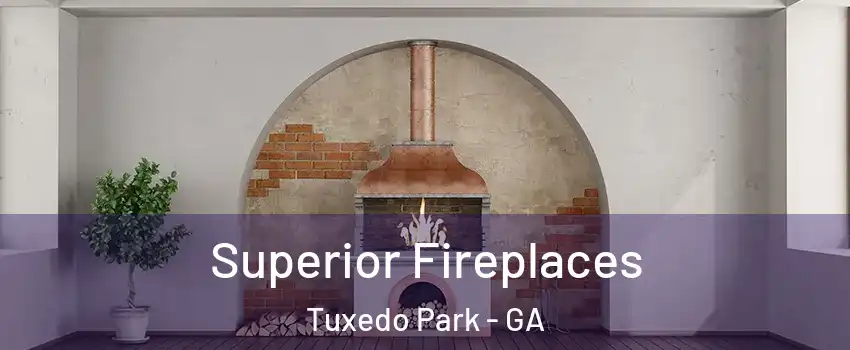 Superior Fireplaces Tuxedo Park - GA