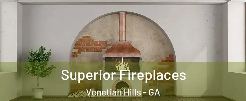 Superior Fireplaces Venetian Hills - GA