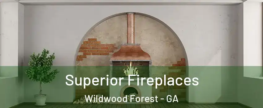 Superior Fireplaces Wildwood Forest - GA