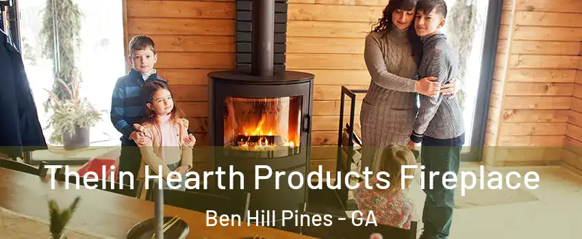 Thelin Hearth Products Fireplace Ben Hill Pines - GA