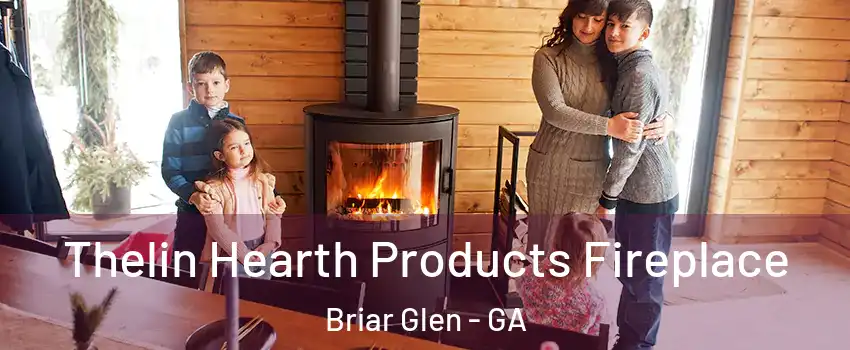 Thelin Hearth Products Fireplace Briar Glen - GA