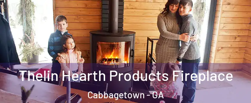 Thelin Hearth Products Fireplace Cabbagetown - GA