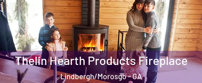 Thelin Hearth Products Fireplace Lindbergh/Morosgo - GA