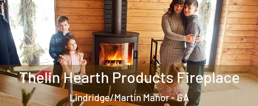 Thelin Hearth Products Fireplace Lindridge/Martin Manor - GA