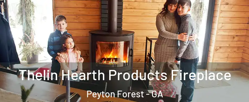 Thelin Hearth Products Fireplace Peyton Forest - GA