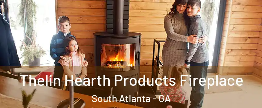 Thelin Hearth Products Fireplace South Atlanta - GA