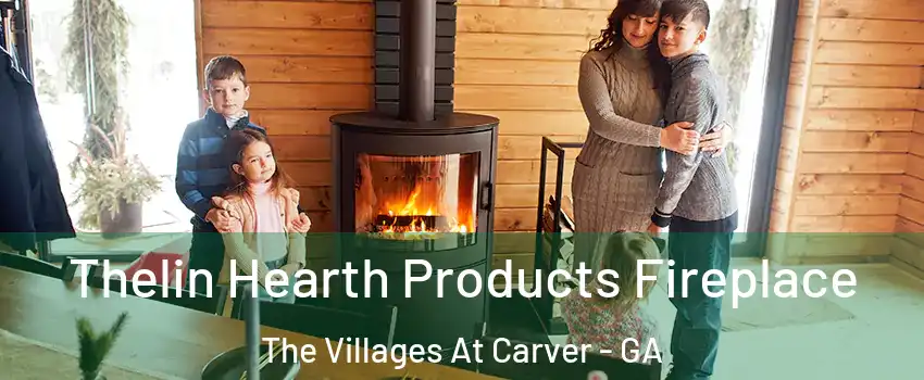 Thelin Hearth Products Fireplace The Villages At Carver - GA