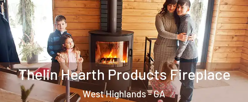 Thelin Hearth Products Fireplace West Highlands - GA