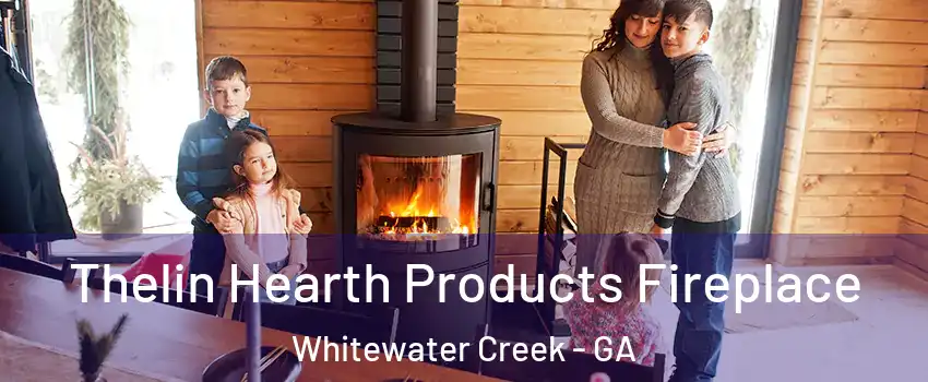 Thelin Hearth Products Fireplace Whitewater Creek - GA
