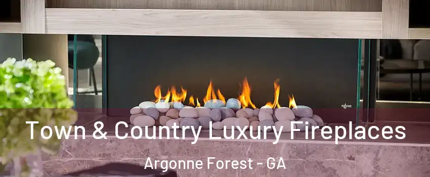 Town & Country Luxury Fireplaces Argonne Forest - GA
