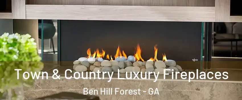 Town & Country Luxury Fireplaces Ben Hill Forest - GA