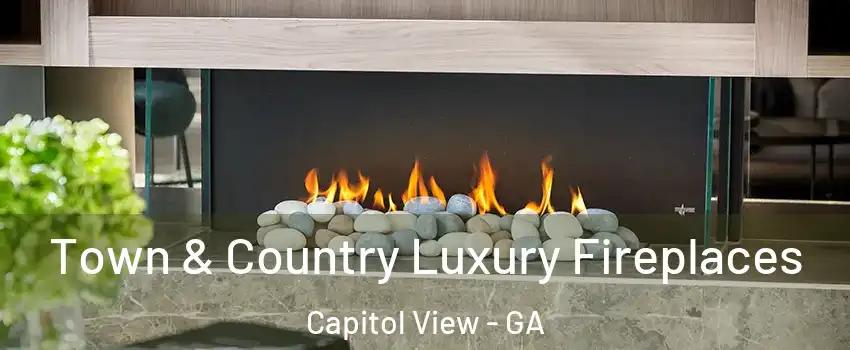 Town & Country Luxury Fireplaces Capitol View - GA