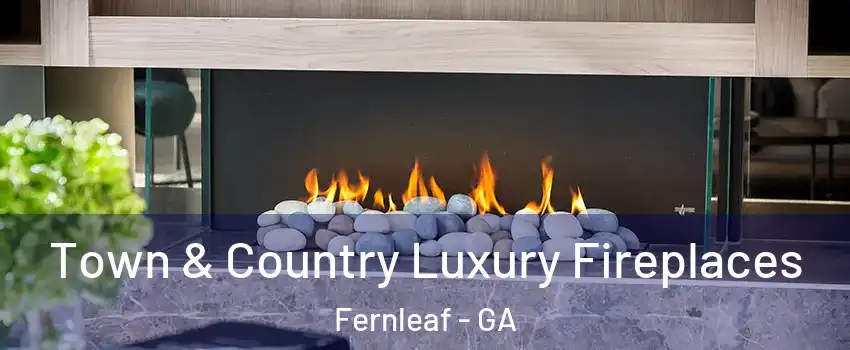 Town & Country Luxury Fireplaces Fernleaf - GA