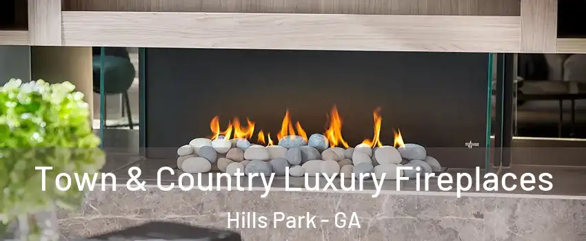 Town & Country Luxury Fireplaces Hills Park - GA