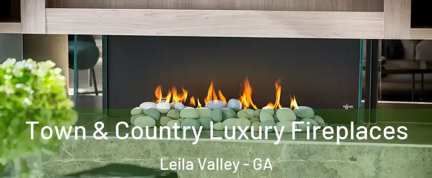 Town & Country Luxury Fireplaces Leila Valley - GA