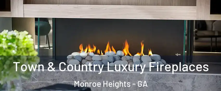 Town & Country Luxury Fireplaces Monroe Heights - GA