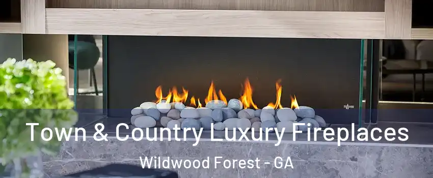 Town & Country Luxury Fireplaces Wildwood Forest - GA