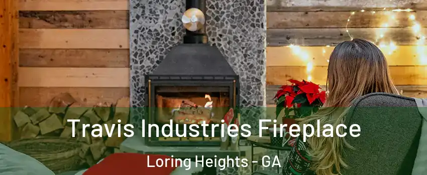 Travis Industries Fireplace Loring Heights - GA
