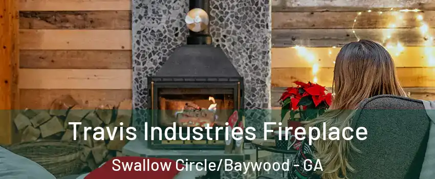 Travis Industries Fireplace Swallow Circle/Baywood - GA