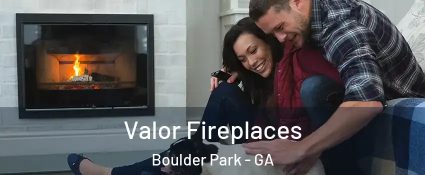 Valor Fireplaces Boulder Park - GA