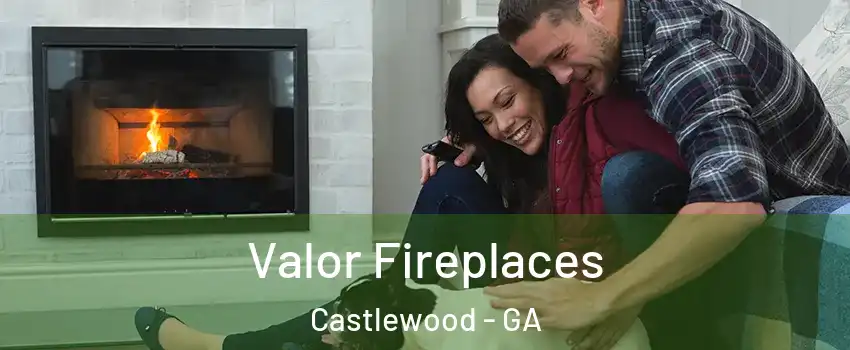 Valor Fireplaces Castlewood - GA