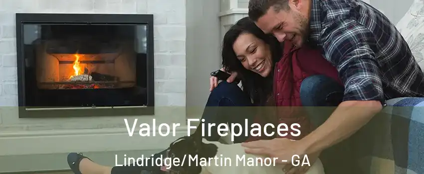 Valor Fireplaces Lindridge/Martin Manor - GA