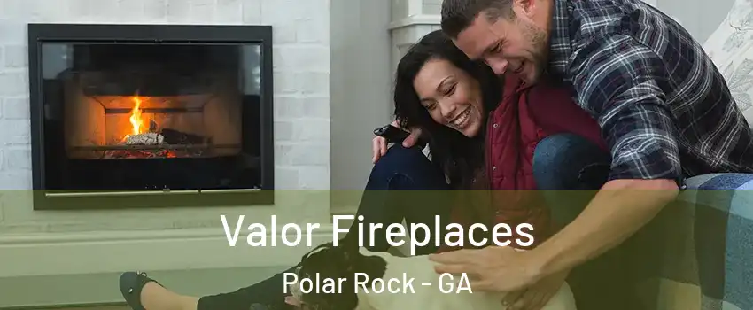 Valor Fireplaces Polar Rock - GA