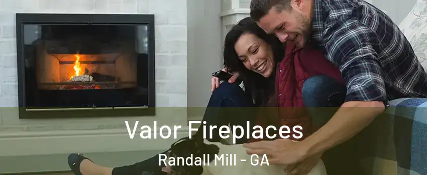 Valor Fireplaces Randall Mill - GA