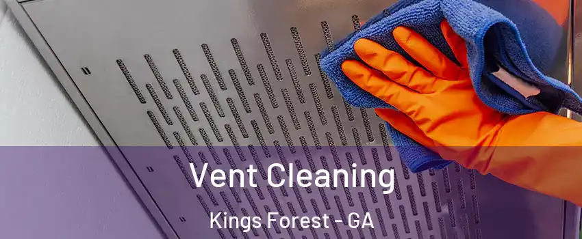 Vent Cleaning Kings Forest - GA