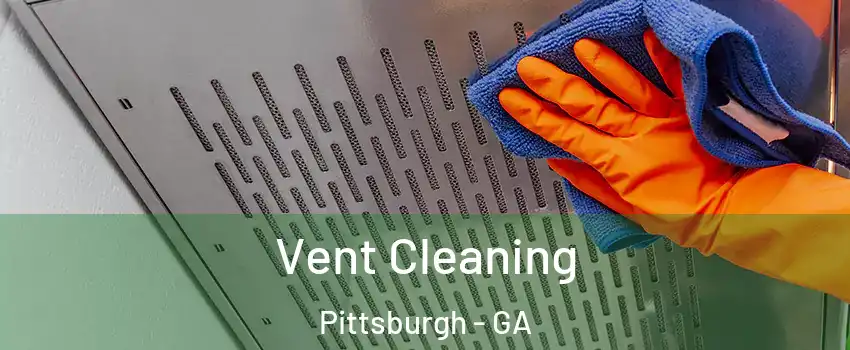 Vent Cleaning Pittsburgh - GA