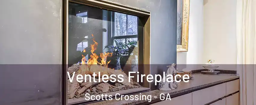 Ventless Fireplace Scotts Crossing - GA