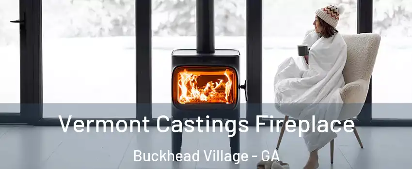 Vermont Castings Fireplace Buckhead Village - GA