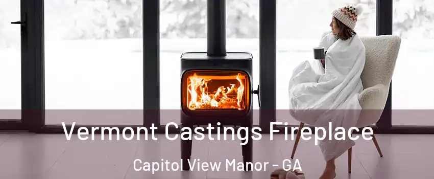 Vermont Castings Fireplace Capitol View Manor - GA