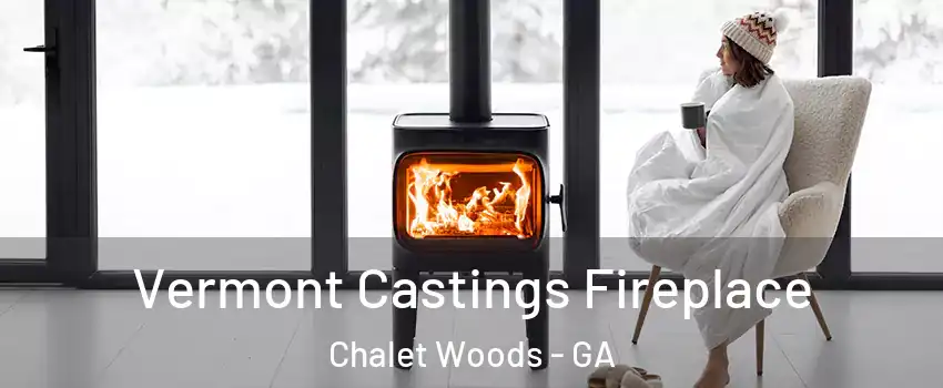 Vermont Castings Fireplace Chalet Woods - GA