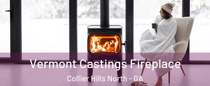 Vermont Castings Fireplace Collier Hills North - GA