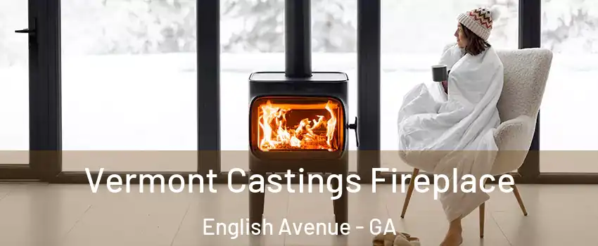 Vermont Castings Fireplace English Avenue - GA