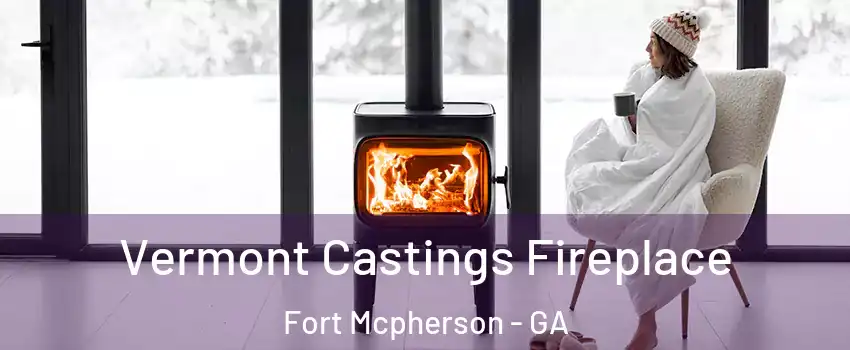 Vermont Castings Fireplace Fort Mcpherson - GA