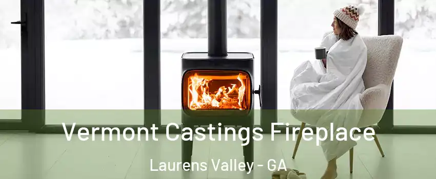 Vermont Castings Fireplace Laurens Valley - GA