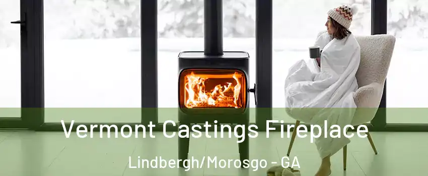Vermont Castings Fireplace Lindbergh/Morosgo - GA
