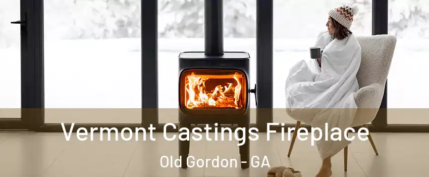 Vermont Castings Fireplace Old Gordon - GA