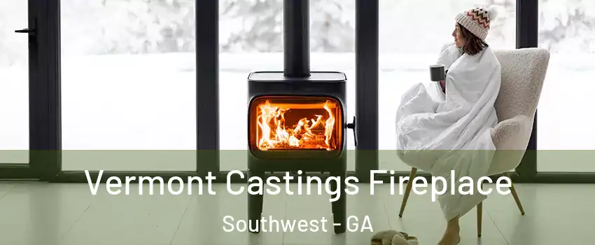 Vermont Castings Fireplace Southwest - GA