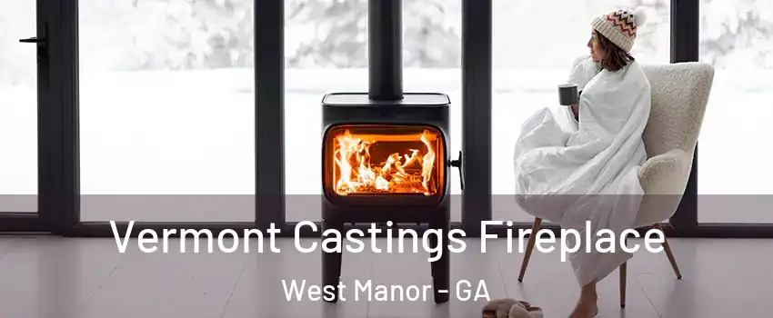 Vermont Castings Fireplace West Manor - GA