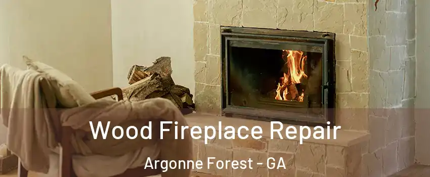 Wood Fireplace Repair Argonne Forest - GA