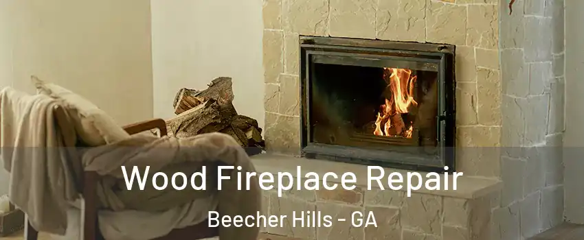 Wood Fireplace Repair Beecher Hills - GA