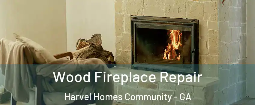 Wood Fireplace Repair Harvel Homes Community - GA