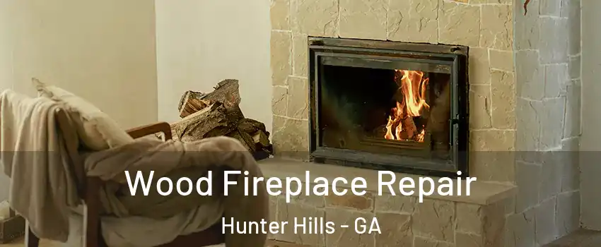 Wood Fireplace Repair Hunter Hills - GA