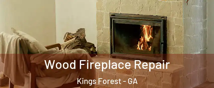 Wood Fireplace Repair Kings Forest - GA